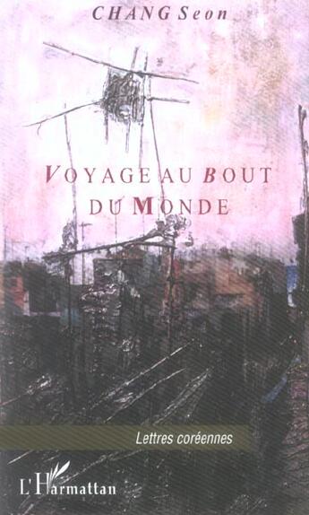 Couverture du livre « Voyage au bout du monde » de Seon Chang aux éditions L'harmattan