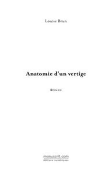 Couverture du livre « Anatomie d'un vertige » de Brun-L aux éditions Editions Le Manuscrit