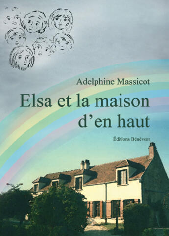 Couverture du livre « Elsa et la maison d'en haut » de Adeline Massicot aux éditions Benevent