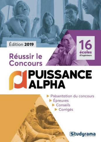 Couverture du livre « Réussir le concours puissance Alpha ; terminales S ; épreuves écrites (édition 2019) » de  aux éditions Studyrama