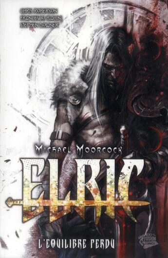 Couverture du livre « Elric t.2 ; l'équilibre perdu » de Chris Roberson et Francesco Biagini aux éditions Panini