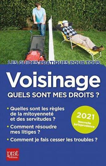 Couverture du livre « Voisinage, quels sont mes droits ? (édition 2021) » de Sylvie Dibos-Lacroux et Emmanuele Vallas-Lenerz aux éditions Prat Editions