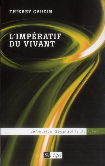 Couverture du livre « L'impératif du vivant » de Gaudin/Thierry aux éditions Archipel