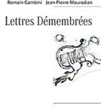 Couverture du livre « Lettres démembrées » de Mouradi Gambini aux éditions Books On Demand