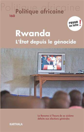 Couverture du livre « Politique africaine n-160. rwanda : la trajectoire de l'etat apres le genocide » de Chemouni Benjamin aux éditions Karthala