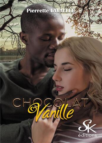 Couverture du livre « Chocolat vanille » de Pierrette Lavallee aux éditions Sharon Kena