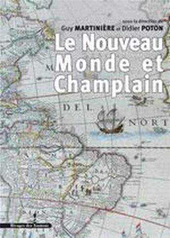 Couverture du livre « Le Nouveau Monde et Champlain » de Guy Martinière et Didier Poton aux éditions Les Indes Savantes