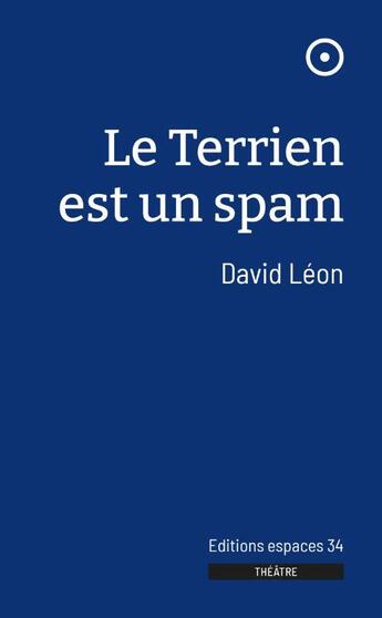 Couverture du livre « Le Terrien est un spam » de David Leon aux éditions Espaces 34