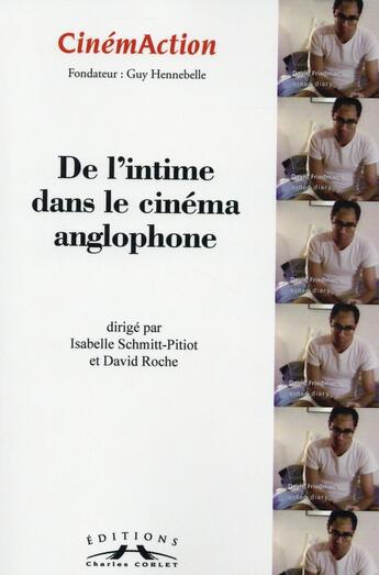 Couverture du livre « CINEMACTION N.154 ; de l'intime dans le cinéma anglophone » de Isabelle Schmitt-Pitiot et David Roche aux éditions Charles Corlet