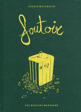 Couverture du livre « Foutoir » de Marc Pichelin et Guillaume Guerse aux éditions Requins Marteaux