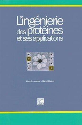 Couverture du livre « L'ingenierie des proteines et ses applications » de Heslot Henri aux éditions Tec Et Doc