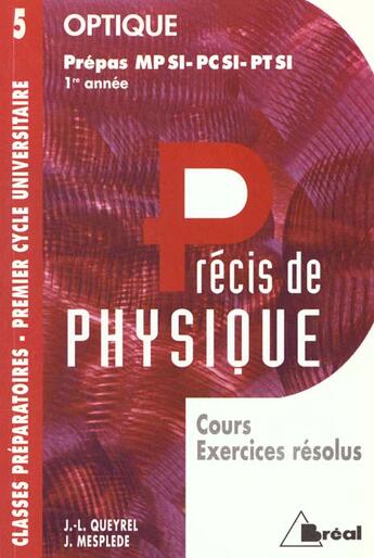 Couverture du livre « Precis De Physique T.5 ; Optique Mpsi Pcsi Ptsi » de Queyrel aux éditions Breal