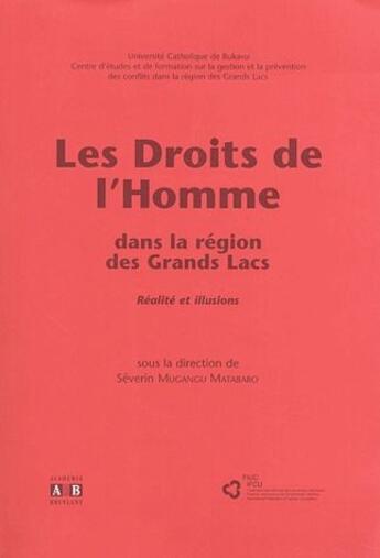 Couverture du livre « Les droits de l'homme ; dans la région des Grands Lacs » de Severin Mugangu Matabaro aux éditions Academia