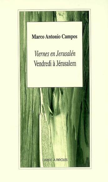 Couverture du livre « Vendredi à jérusalem » de Marco-Antonio Campos aux éditions L'arbre A Paroles