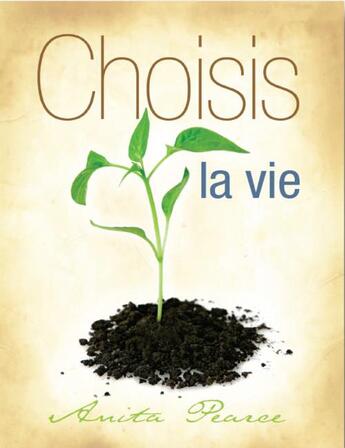 Couverture du livre « Choisis la vie » de Anita Pearce aux éditions Foi Et Victoire