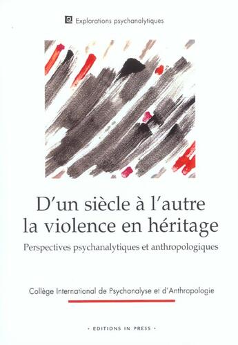 Couverture du livre « D'un siecle a l'autre : la violence en heritage » de Bass/Dimon/Ferrieres aux éditions In Press