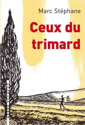 Couverture du livre « Ceux du trimard » de Marc Stéphane aux éditions L'arbre Vengeur