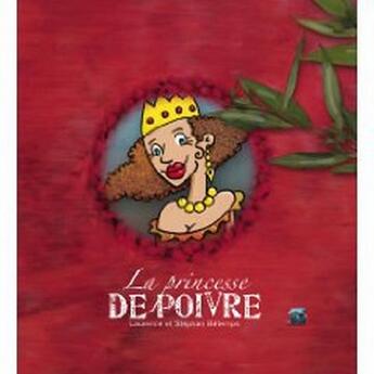 Couverture du livre « La princesse de poivre » de Laurence Betemps aux éditions Le Lamantin
