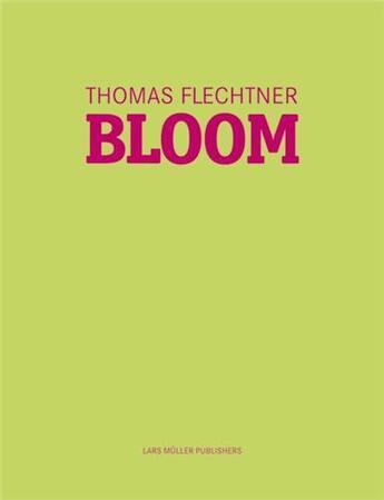 Couverture du livre « Thomas flechtner bloom » de Flechtner Thomas aux éditions Lars Muller