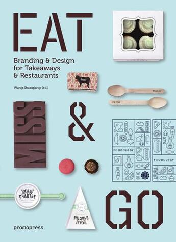 Couverture du livre « Eat & go ; branding & design identity for takeaways & restaurants » de Wang Shao Qiang aux éditions Promopress