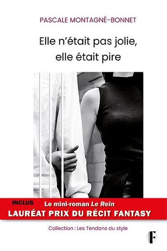 Couverture du livre « Elle n'était pas jolie, elle était pire » de Pascale Montagne-Bonnet aux éditions Fantasy-editions.rcl