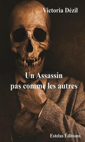 Couverture du livre « Un assassin pas comme les autres » de Dezil Victoria aux éditions Estelas