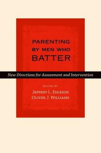 Couverture du livre « Parenting by Men Who Batter: New Directions for Assessment and Interve » de Jeffrey L Edleson aux éditions Oxford University Press Usa