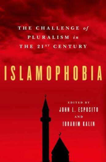 Couverture du livre « Islamophobia: the challenge of pluralism in the 21st century » de John L Esposito aux éditions Editions Racine