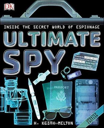 Couverture du livre « Ultimate spy ; inside the secret world of espionage » de H. Keith Melton aux éditions Dk Children