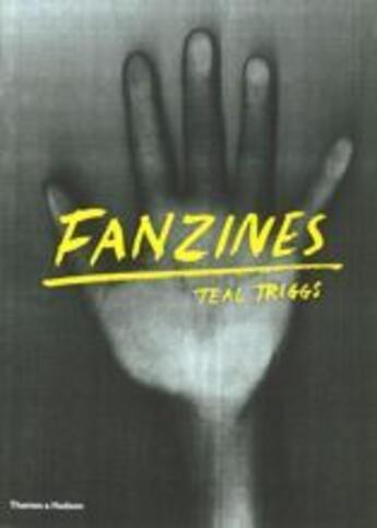 Couverture du livre « Fanzines » de Teal Triggs aux éditions Thames & Hudson