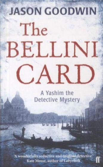 Couverture du livre « THE BELLINI CARD - A YASHIM THE DETECTIVE MYSTERY » de Jason Goodwin aux éditions Faber Et Faber