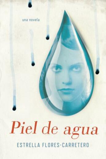 Couverture du livre « Piel de agua » de Flores-Carretero Estrella aux éditions Penguin Group Us