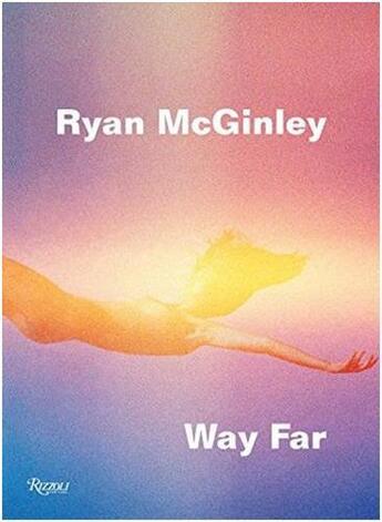 Couverture du livre « Ryan mcginley way far » de Mcginley aux éditions Rizzoli