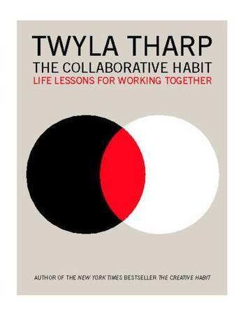 Couverture du livre « The Collaborative Habit » de Tharp Twyla aux éditions Simon & Schuster