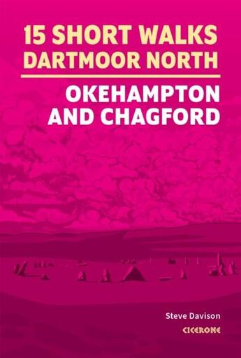 Couverture du livre « 15 short walks on Dartmoor north : Okehampton and Chagford » de Steve Davison aux éditions Cicerone Press