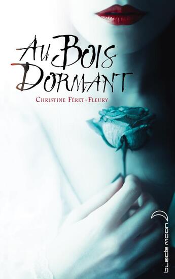 Couverture du livre « Au bois dormant » de Christine Feret-Fleury aux éditions Black Moon