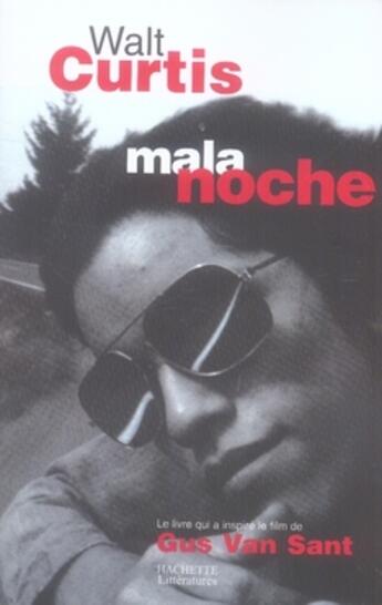 Couverture du livre « Mala noche » de Curtis-W aux éditions Hachette Litteratures