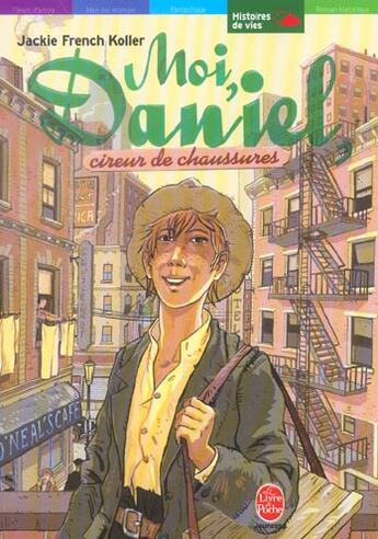 Couverture du livre « Moi, daniel, cireur de chaussures (édition 2003) » de French Koller-J aux éditions Le Livre De Poche Jeunesse