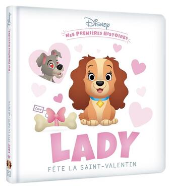 Couverture du livre « Mes premières histoires : Lady fête la Saint-Valentin » de Disney aux éditions Disney Hachette