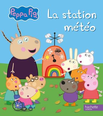 Couverture du livre « Peppa Pig - La station météo : Album RC » de Hasbro aux éditions Hachette Jeunesse