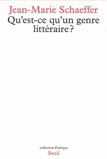 Couverture du livre « POETIQUE ; qu'est-ce qu'un genre littéraire ? » de Jean-Marie Schaeffer aux éditions Seuil