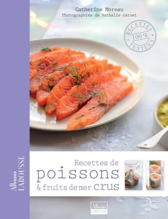 Couverture du livre « Recettes de poissons et fruits de mer crus » de Catherine Moreau aux éditions Larousse