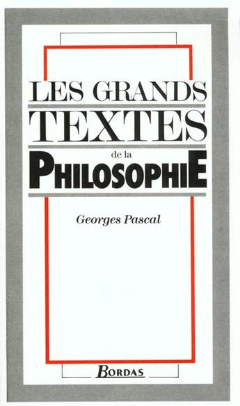 Couverture du livre « Pascal gds textes philo » de Annie Pascal aux éditions Bordas