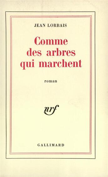 Couverture du livre « Comme des arbres qui marchent » de Lorbais Jean aux éditions Gallimard