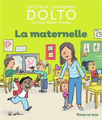 Couverture du livre « La maternelle » de Catherine Dolto et Colline Faure-Poiree aux éditions Gallimard-jeunesse