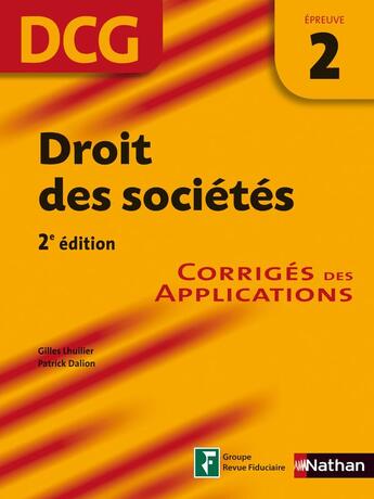 Couverture du livre « Droit des sociétés ; épreuve 2 ; DCG ; corrigés des applications (édition 2008) » de Lhuilier/Dalion aux éditions Nathan