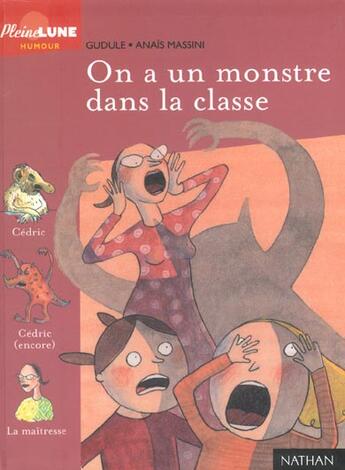 Couverture du livre « On A Un Monstre Dans La Classe » de Anais Massini et Gudule aux éditions Nathan