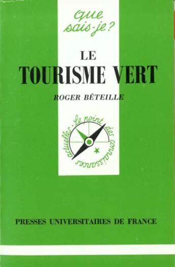 Couverture du livre « Le tourisme vert qsj 3124 » de Roger Beteille aux éditions Que Sais-je ?