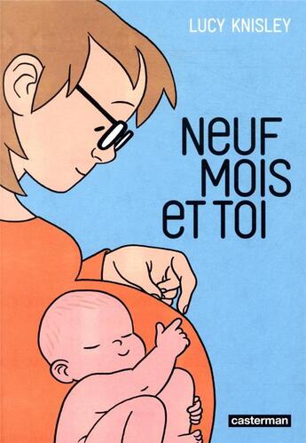 Couverture du livre « Neuf mois et toi » de Lucy Knisley aux éditions Casterman