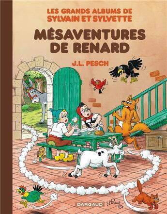 Couverture du livre « Les grands albums de Sylvain et Sylvette Tome 5 : mésaventures de Renard » de Jean-Louis Pesch aux éditions Dargaud